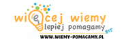 Projekt Więcej Wiemy - Lepiej Pomagamy